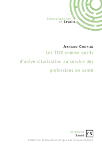 Les TICE comme outils d'universitarisation au service des professions en santé