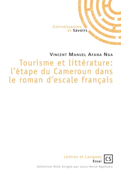 Tourisme et littérature: l'étape du Cameroun dans le roman d'escale français