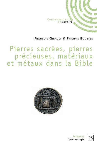 Pierres sacrées, pierres précieuses, matériaux et métaux dans la Bible