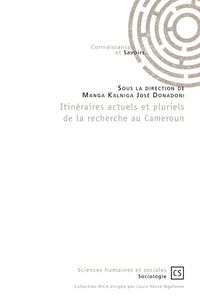 Itinéraires actuels et pluriels de la recherche au Cameroun
