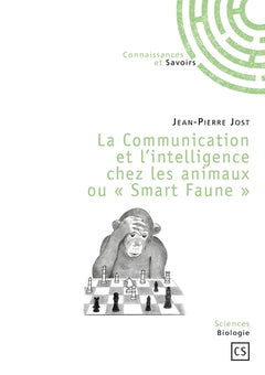 La Communication et l'intelligence chez les animaux ou Smart Faune