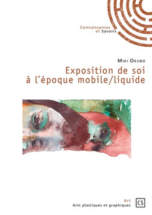 Exposition de soi à l'époque mobile/liquide