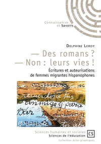 Des romans ? Non : leurs vies !