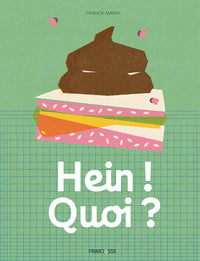 Hein ? Quoi !