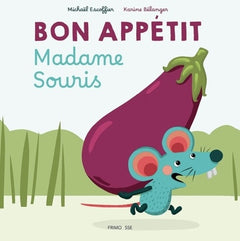 Bon appétit Madame Souris