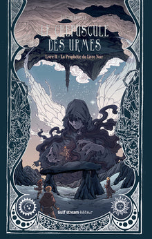 Le crépuscule des urmes - tome 2 La prophétie du livre noir