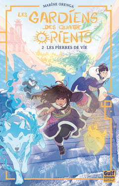Les Gardiens des quatre Orients - Tome 2 Les pierres de vie