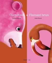 Le flamant brun et l'ours rose