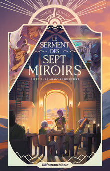 Le serment des sept miroirs - La Mémoire du désert