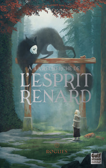 À la recherche de l'esprit renard - Tome 2 Rogues
