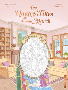 Les Quatre Filles du docteur March : le roman à colorier