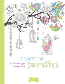 Inspiration jardin: 50 coloriages anti-stress