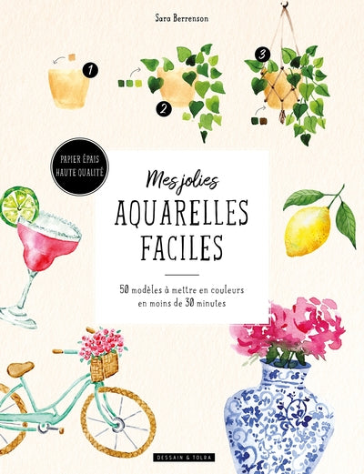 Mes jolies aquarelles faciles