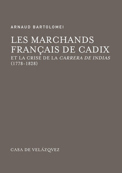 Les marchands français de Cadix et la crise de la Carrera de Indias