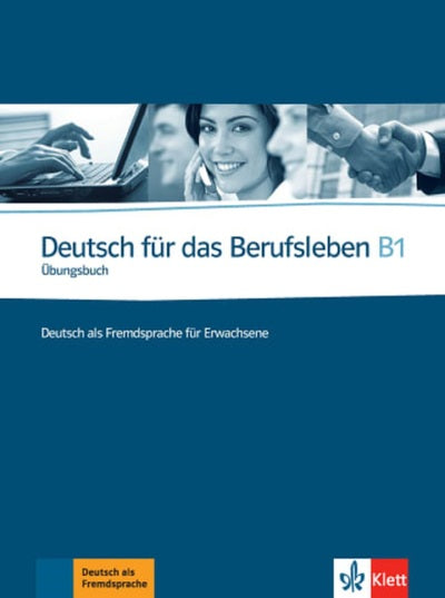 Deutsch für das Berufsleben B1 Cahier
