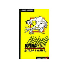 Chickenflu OPERA: Operation Grippe Aviaire