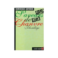 Saveurs de chanvre - Balzac, Baudelaire, Dumas, Gautier, Rimbaud, écrivains expérience du haschisch