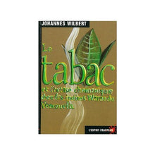 Le tabac et l’extase chamanique chez les indiens Warao du Venezuela