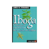 Iboga : l’expérience psychédélique et l'expérience des Ancêtres