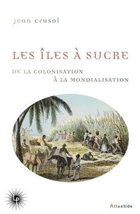 Les îles à sucre