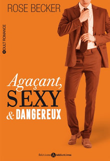 Agacant, sexy et dangereux