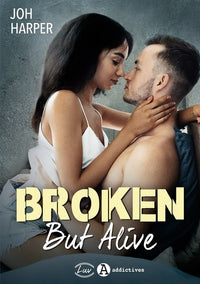 Broken but Alive