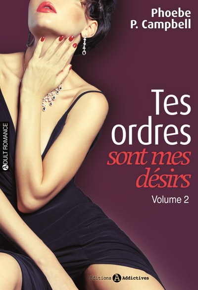 Tes ordres sont mes désirs, Tome 2