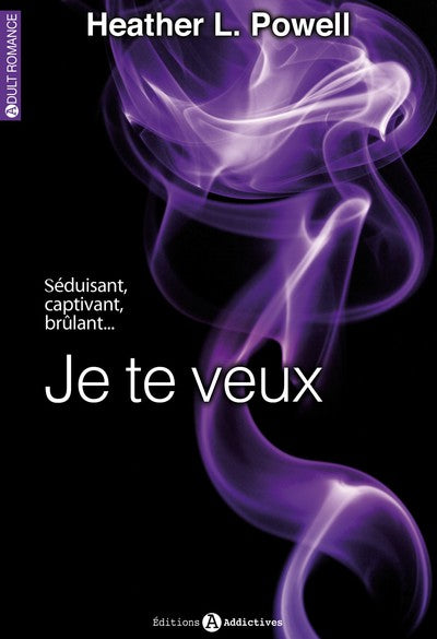 Je te veux ! Vol 1
