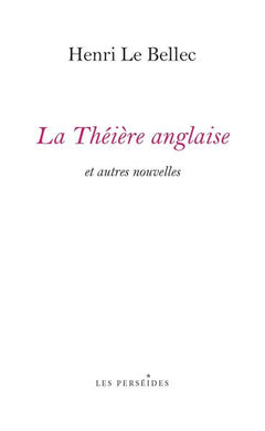 La Théière anglaise, et autres nouvelles