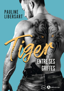 Tiger - Entre ses griffes