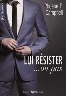 Lui résister... ou pas ! Vol 1