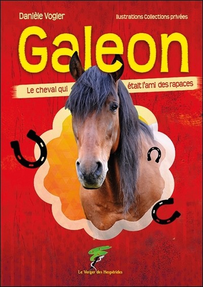 Galeon - Le cheval qui était l'ami des rapaces