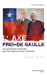 L'axe Frei-De Gaulle