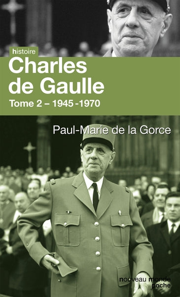 Charles de Gaulle: Tome 2 - 1945-1970