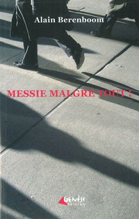 Messie Malgre Tout