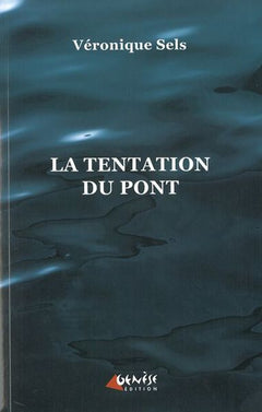La Tentation du Pont