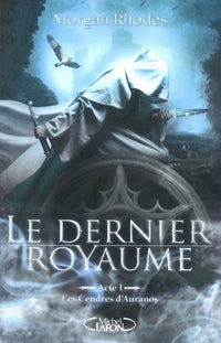 Le Dernier Royaume Acte I Les Cendres d'Auranos