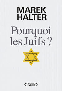 pourquoi les juifs ?