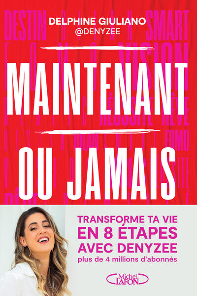 Maintenant ou jamais - La méthode en 8 étapes pour transformer ta vie