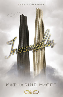 Inaccessibles - tome 2 Vertiges