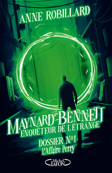 Maynard Bennett, enquêteur de l'étrange - Tome 1 Dossier n°1 : L'affaire Perry