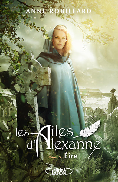 Les ailes d'Alexanne - Tome 9 Eire