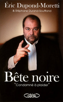 Bête noire: Condamné à plaider