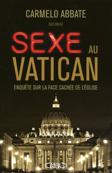 Sexe au Vatican: Enquête sur la face cachée de l’Église