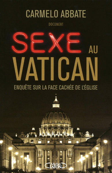 Sexe au Vatican: Enquête sur la face cachée de l’Église