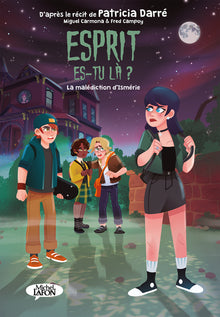 Esprit es-tu là ? - La malédiction d'Ismérie