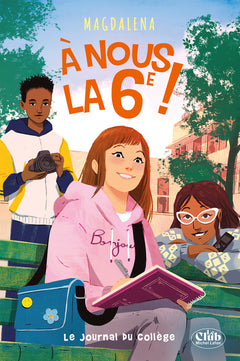 A nous la 6e ! - Tome 2 Le Journal du collège