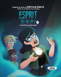 Esprit es-tu là ? - Le fantôme de Kervadec