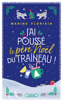 J'ai poussé le Père Noël du traîneau