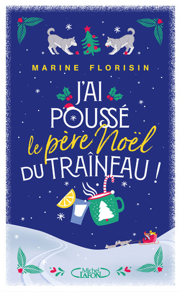 J'ai poussé le Père Noël du traîneau